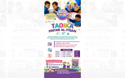 Jom daftar anak di Tadika Pintar Al-Itqan bagi sesi persekolahan 2027!