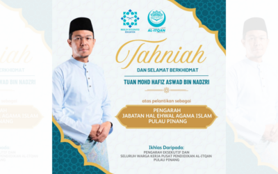 Ucapan setinggi tahniah dan selamat berkhidmat kepada Tuan Mohd Hafiz Aswad bin Nadzri, Pengarah Jabatan Hal Ehwal Agama Islam Pulau Pinang (JHEAIPP yang baharu.
