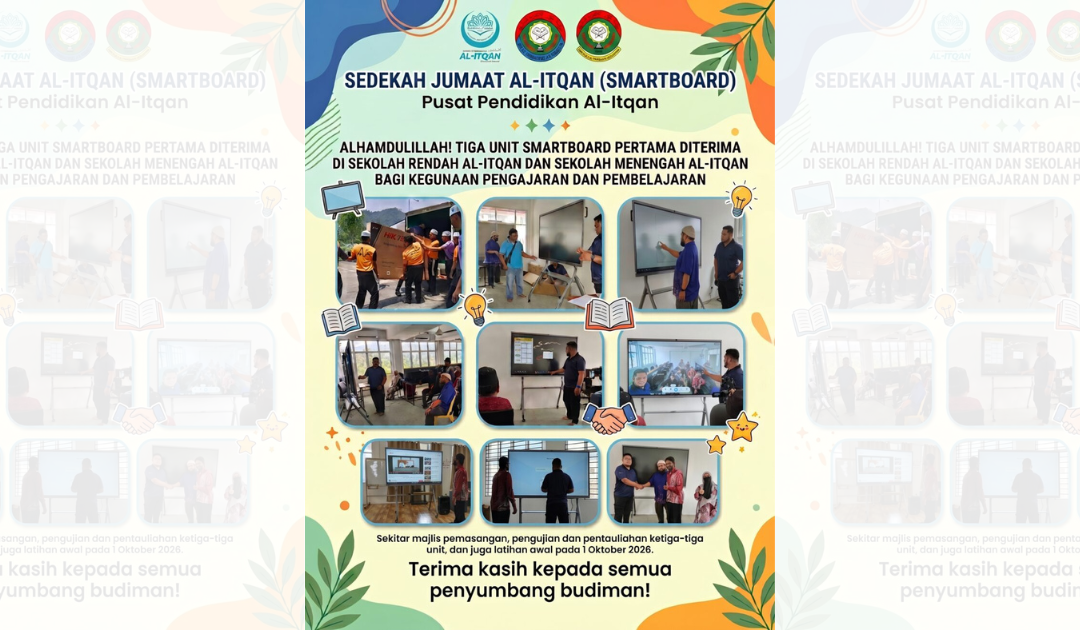 Tiga unit smart board pertama berjaya diterima di Sekolah Rendah Al-Itqan dan Sekolah Menengah Al-Itqan bagi kegunaan pengajaran dan pembelajaran!