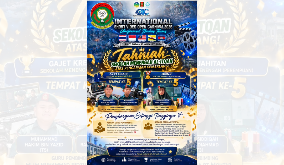 Pelajar Sekolah Menengah Al-Itqan Pulau Pinang telah melakar pencapaian membanggakan di peringkat antarabangsa dalam pertandingan International Short Video Open Carnival 2026 – Uniformed Bodies Teams