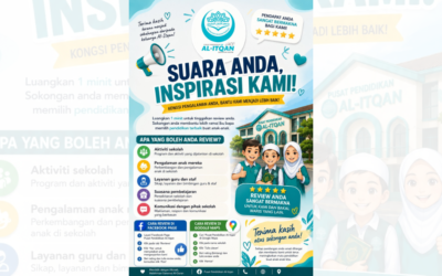 Suara Anda, Inspirasi Kami! Jom kongsi ibu bapa dan pelajar, kita kongsikan review anda terhadap Pusat Pendidikan Al-Itqan!